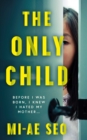 The Only Child : 'An eerie, electrifying read.' Josh Malerman, author of Bird Box - eBook