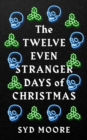The Twelve Even Stranger Days of Christmas - eBook