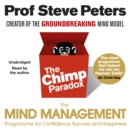 The Chimp Paradox : The Acclaimed Mind Management Programme to Help You Achieve Success, Confidence and Happiness - Book