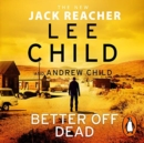 Better Off Dead : (Jack Reacher 26) - Book