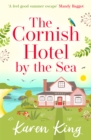 The Cornish Hotel by the Sea : The perfect uplifting summer read - Book