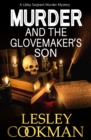 Murder and the Glovemaker's Son : A Libby Sarjeant Murder Mystery - eBook