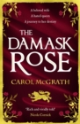 The Damask Rose : The enthralling historical novel: The friendship of a queen of England comes at a price . . . - eBook