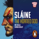 Slaine The Horned God : The Classic 2000 AD Graphic Novel, in Full-Cast Audio for the First Time - eAudiobook