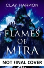 Flames Of Mira : Book One of The Rift Walker Series - Book