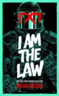 I am the Law: How Judge Dredd Predicted Our Future - Book