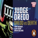Judge Dredd: Dredd V Death : The Classic 2000 AD Graphic Novel in Full-Cast Audio - eAudiobook