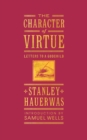 The Character of Virtue : Letters to a Godchild - eBook
