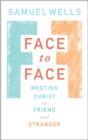 Face To Face : Meeting Christ in Friend and Stranger - eBook