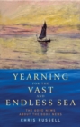 Yearning for the Vast and Endless Sea : The Good News about the Good News - Book