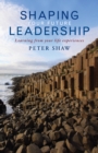 Shaping Your Future Leadership : Learning from your life experiences - eBook