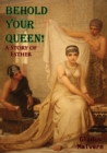 Behold Your Queen! - eBook