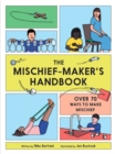 The Mischief Maker's Handbook - Book