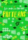 Let's Make Some Great Art: Patterns - Book
