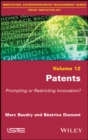 Patents : Prompting or Restricting Innovation? - Book