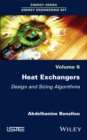 Heat Exchangers : Design and Sizing Algorithms - Book