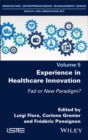 Experience in Healthcare Innovation : Fad or New Paradigm? - Book