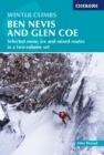 Winter Climbs: Ben Nevis and Glen Coe : Selected snow, ice and mixed routes in a two-volume set - Book