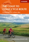 The Coast to Coast Cycle Route : Whitehaven or Workington to Tynemouth or Sunderland - Book
