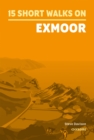 15 Short Walks on Exmoor - Book