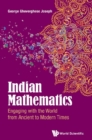 Indian Mathematics: Engaging With The World From Ancient To Modern Times - eBook