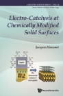 Electro-catalysis At Chemically Modified Solid Surfaces - eBook