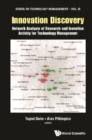 Innovation Discovery: Network Analysis Of Research And Invention Activity For Technology Management - eBook