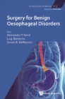 Surgery For Benign Oesophageal Disorders - eBook
