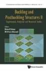 Buckling And Postbuckling Structures Ii: Experimental, Analytical And Numerical Studies - eBook