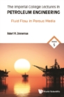 Imperial College Lectures In Petroleum Engineering, The - Volume 5: Fluid Flow In Porous Media - eBook