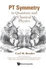 Pt Symmetry: In Quantum And Classical Physics - Book