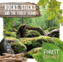 Rocks, Sticks & the Forest Floor - Book