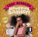 Code Academy and the Debugging Disaster! - Book
