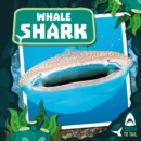 Whale Shark : Teeth to Tail - Book