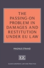 The Passing-On Problem in Damages and Restitution under EU Law - eBook