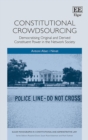 Constitutional Crowdsourcing : Democratising Original and Derived Constituent Power in the Network Society - eBook