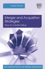 Merger and Acquisition Strategies : How to Create Value - eBook