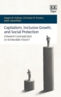 Capitalism, Inclusive Growth, and Social Protection : Inherent Contradiction or Achievable Vision? - eBook