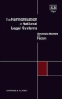 Harmonisation of National Legal Systems : Strategic Models and Factors - eBook