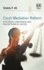 Court Mediation Reform : Efficiency, Confidence and Perceptions of Justice - eBook