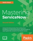 Mastering ServiceNow - Second Edition - eBook