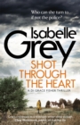 Shot Through the Heart : A compelling crime thriller exposing a web of police corruption - Book