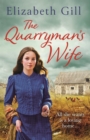 The Quarryman's Wife : Through times of trouble can she find hope? - eBook