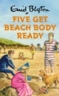 Five Get Beach Body Ready - eBook