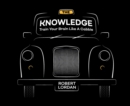 The Knowledge : Train Your Brain Like A London Cabbie - eBook