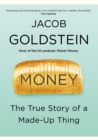 Money : The True Story of a Made-Up Thing - Book