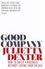 Good Company : How to Build a Business without Losing Your Values - Book