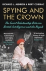 The Secret Royals : Spying and the Crown, from Victoria to Diana - eBook