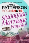 $10,000,000 Marriage Proposal : BookShots - eBook