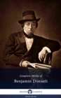 Delphi Complete Works of Benjamin Disraeli (Illustrated) - eBook